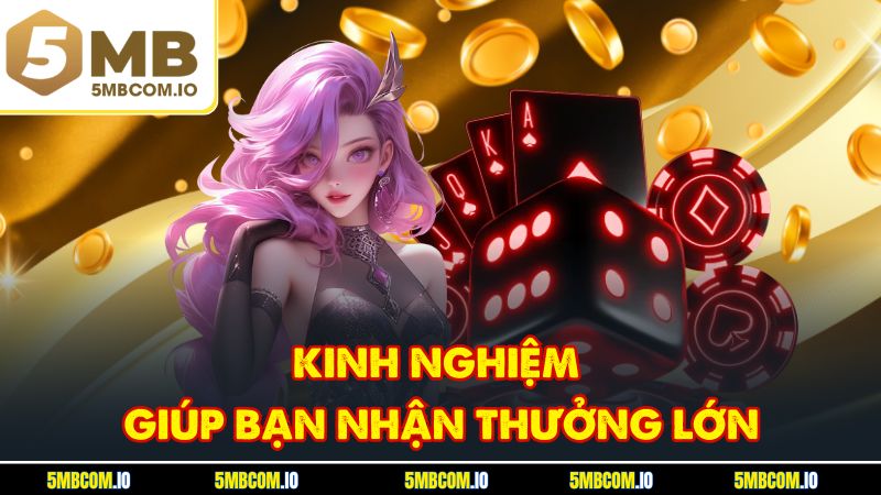 Kinh nghiệm giúp bạn nhận thưởng lớn