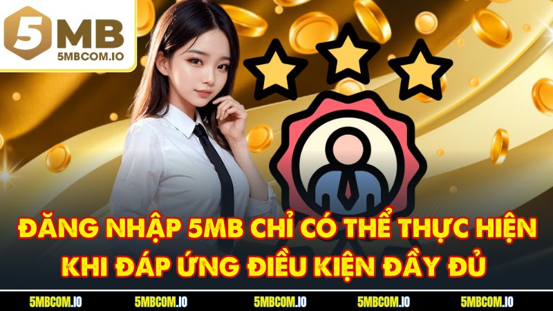Đăng Nhập 5MB - Truy Cập Thế Giới Giải Trí Đẳng Cấp